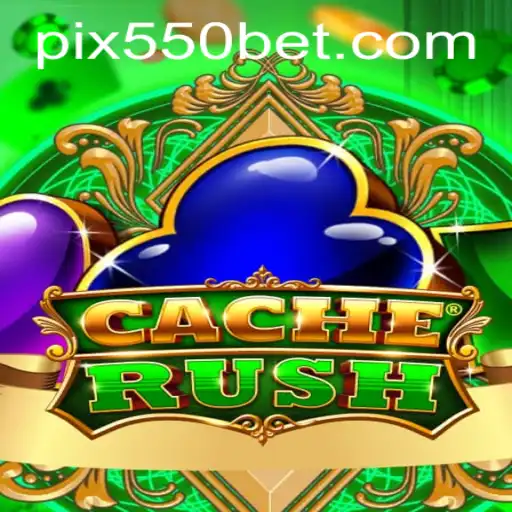 CacheRush: Um Guia Completo para o Novo Fenômeno do Jogo 550bet